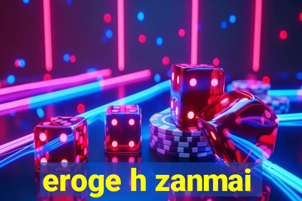 eroge h zanmai